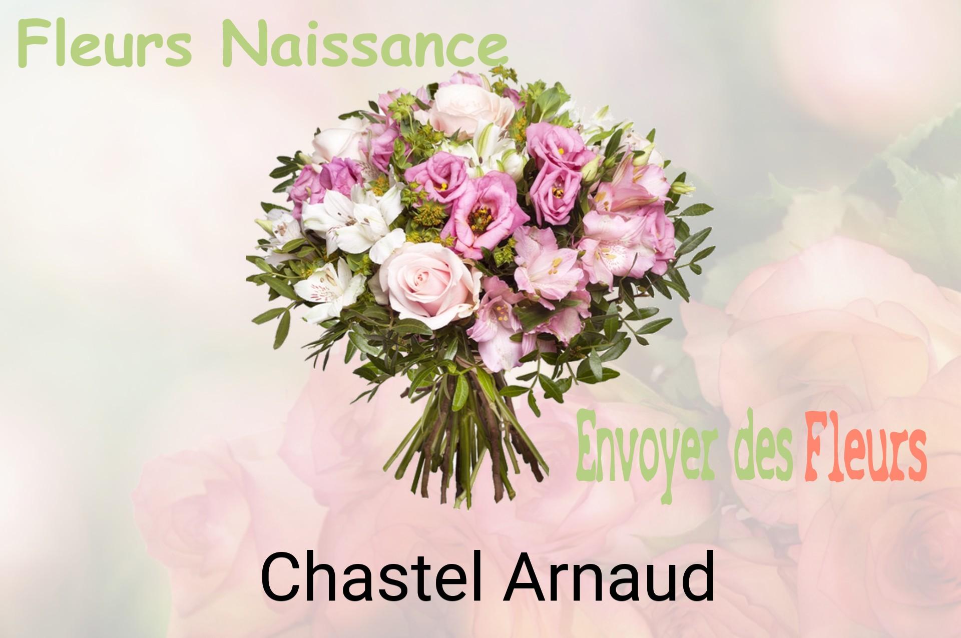 Bouquet de fleurs de naissance livré à Chastel-Arnaud